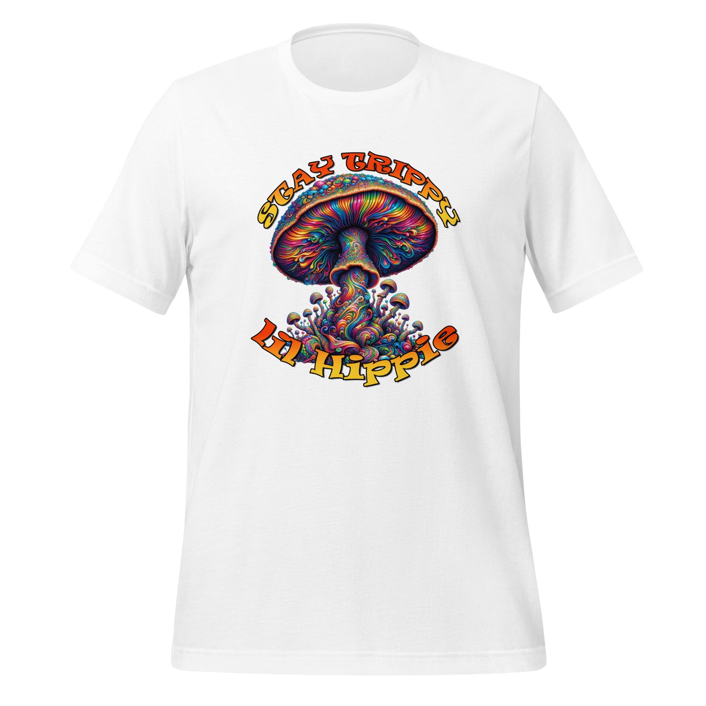 Stay Trippy lil Hippie Unisex t-shirt